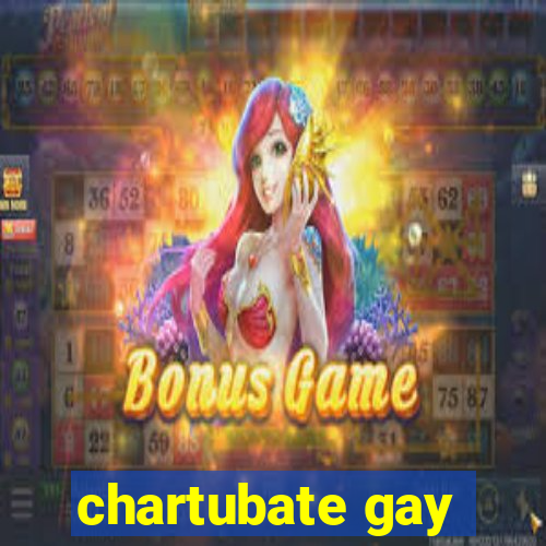 chartubate gay